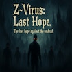 Z-Virus Last Hope Demo